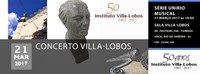 Concerto Villa-Lobos 21/03/2017 às 19:00 na SVL