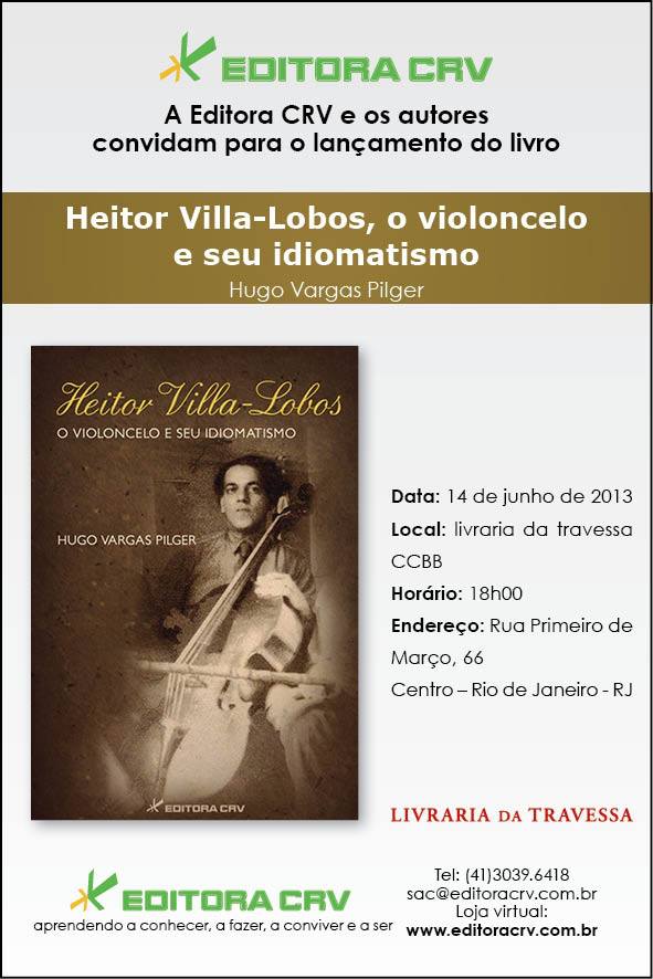 Lançamento do livro "Heitor Villa-Lobos, o violoncelo e seu idiomatismo", do Prof. Hugo Vargas Pilger.